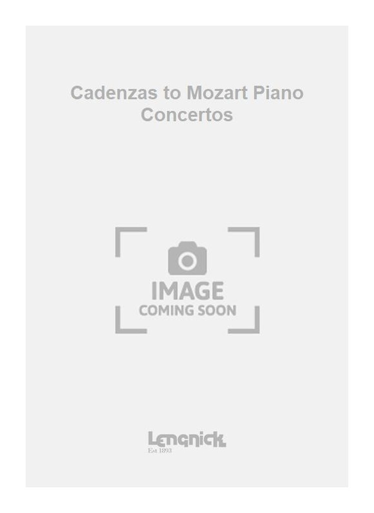 Cadenzas to Mozart Piano Concertos